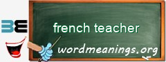 WordMeaning blackboard for french teacher